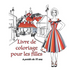 Livre de Coloriage pour les filles à partir de 12 ans: Excellent livre pour la gestion du stress et la relaxation, Livre inspirant pour le développeme