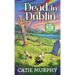 Dead in Dublin: A Charming Irish Cozy Mystery