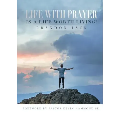 Life With Prayer Is A Life Worth Living!