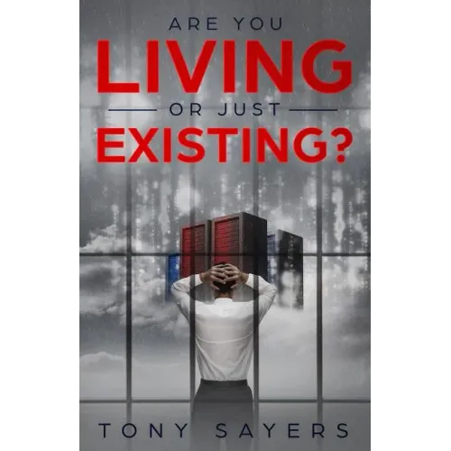 Are You Living Or Just Existing?: How Corruption And Current World Affairs Is Damaging Human Evolution And Personal Growth.