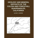 Geology and Mineral Deposits of the Colfax and Forsthill Quadrangles, California