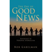 The Day of Good News: Essentials in Personal Evangelism