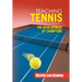 Teaching Tennis Volume 3: The Development of Champions