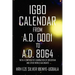 Igbo Calendar from A.D. 0001 to A.D. 8064