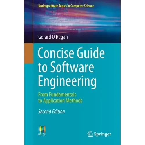 Concise Guide to Software Engineering: From Fundamentals to Application Methods