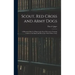 Scout, Red Cross and Army Dogs: A Historical Sketch of Dogs in the Great War and a Training Guide for the Rank and File of the United States Army