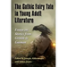 The Gothic Fairy Tale in Young Adult Literature: Essays on Stories from Grimm to Gaiman