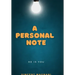 A Personal Note