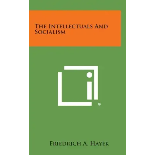 The Intellectuals and Socialism