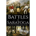 Battles of Saratoga: A History from Beginning to End