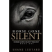 Horse Gone Silent