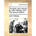 Thoughts Upon Slavery. by John Wesley, A.M. the Second Edition.