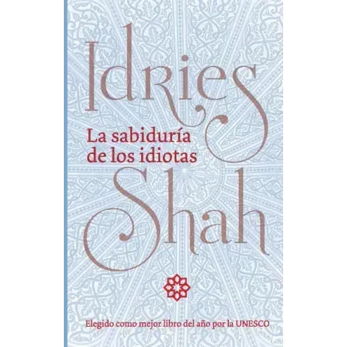 La sabiduría de los idiotas