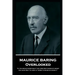 Maurice Baring - Overlooked: 'If you would know what the Lord God thinks of money, you have only to look at those to whom he gives it''