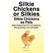 Silkie Chickens or Silkies. Silkie Chickens as Pets. Silkie chickens book for care, behavior, diet, grooming, costs and health.