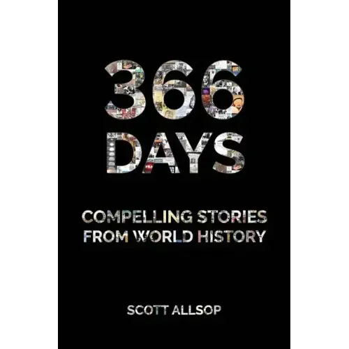 366 Days: Compelling Stories From World History