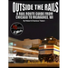 Outside the Rails: A Rail Route Guide from Chicago to Milwaukee, WI