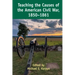 Teaching the Causes of the American Civil War, 1850-1861