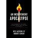 An Inconvenient Apocalypse: Environmental Collapse, Climate Crisis, and the Fate of Humanity