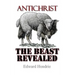Antichrist: The Beast Revealed