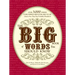 The Big Book of Words You Should Know: Over 3,000 Words Every Person Should Be Able to Use (and a Few That You Probably Shouldn't)