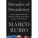 Decades of Decadence: How Our Spoiled Elites Blew America's Inheritance of Liberty, Security, and Prosperity