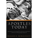 Apostles Today: Making Sense of Contemporary Charismatic Apostolates: A Historical and Theological Appraisal