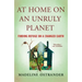 At Home on an Unruly Planet: Finding Refuge on a Changed Earth
