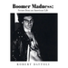 Boomer Madness: Scenes from an American Life