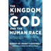 The Kingdom of God and the Human Race: An Expanded Understanding of God's Heart for the Human Race