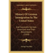 History Of German Immigration In The United States: And Successful German-Americans And Their Descendants (1910)