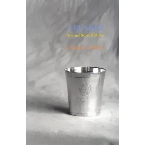 A Beaker: New and Selected Poems
