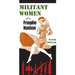 Militant Women of a Fragile Nation