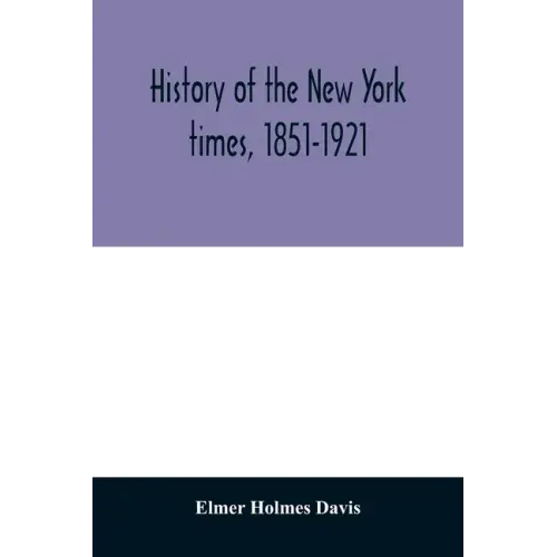 History of the New York times, 1851-1921