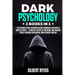 Dark Psychology: 2 Books In 1 - The Ultimate Guide to Manipulation Techniques and How to Analyze People - Learn The Secrets of Influenc