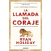 La Llamada del Coraje / Courage Is Calling: Fortune Favors the Brave