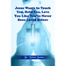 Jesus Wants to Touch You, Hold You, Love You Like You've Never Been Loved Before