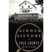 Hidden History of Cole County, Missouri