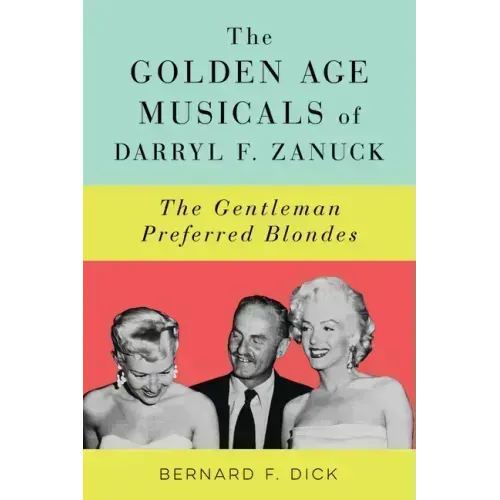 The Golden Age Musicals of Darryl F. Zanuck: The Gentleman Preferred Blondes