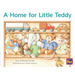 A Home for Little Teddy: Leveled Reader Red Fiction Level 5 Grade 1