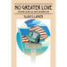 No Greater Love: Staying Alive 365 Days in Babylon