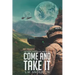 Come and Take It: The Eden Chronicles - Book Two