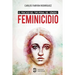Feminicidio: El fracaso del tipo penal del género