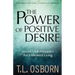 The Power of Positive Desire: Seven Vital Principles for Unlimited Living