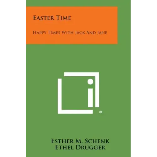 Easter Time: Happy Times with Jack and Jane