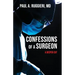 Confessions of a Surgeon: A Deeper Cut