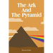 The Ark And The Pyramid