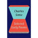 Selected Early Poems of Charles Simic