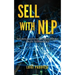 Sell with Nlp: Neurolinguistic Programming Sales Techniques