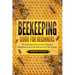 Beekeeping Guide for Beginners: The Ultimate Resource for Backyard Beekeeping and Harvesting Your Own Honey